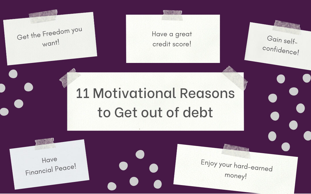 11 Motivational reasons to get out of debt and enjoy life!