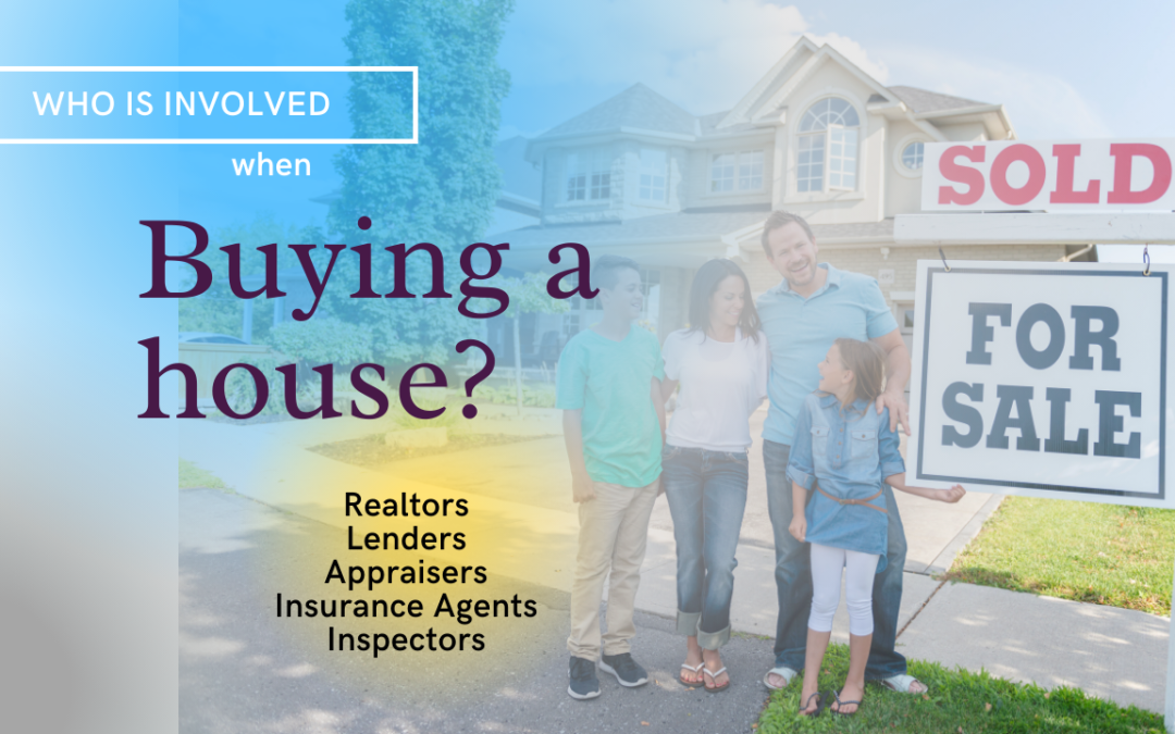 Who is involved when buying a house