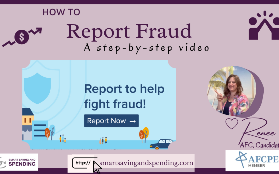 How to Report Fraud & Scams: A step-by-step Video￼