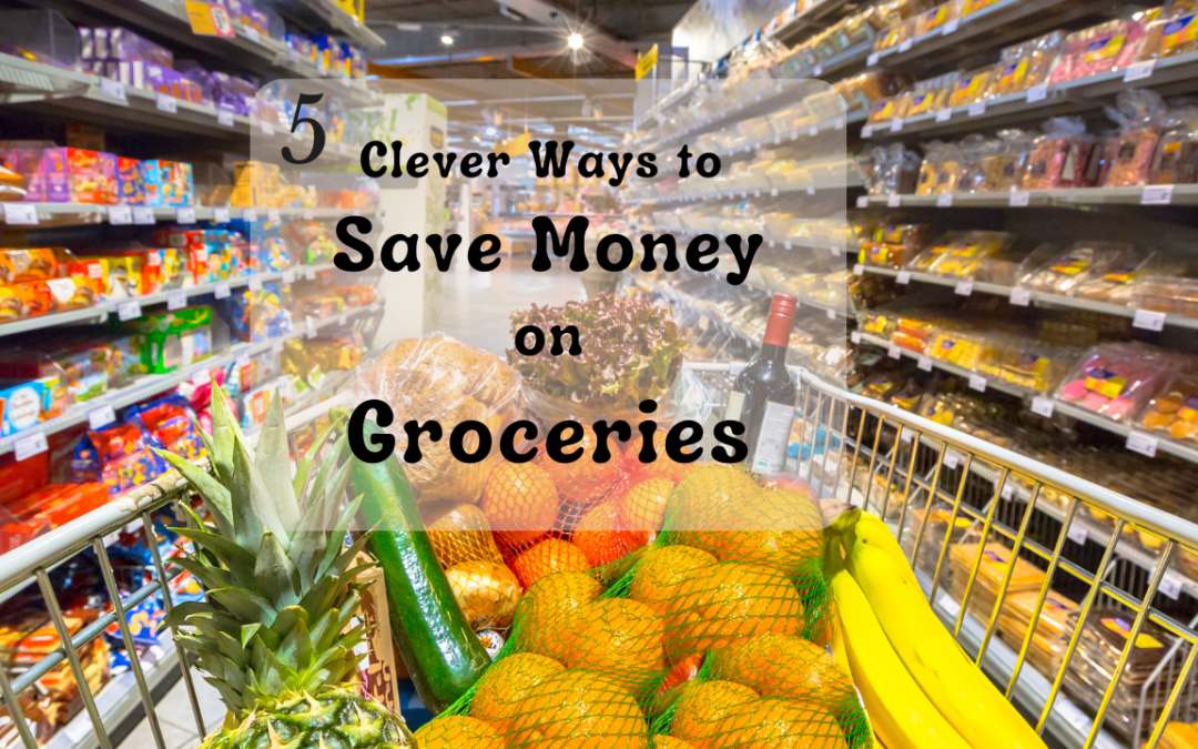 5 Clever ways to Save Money on Groceries