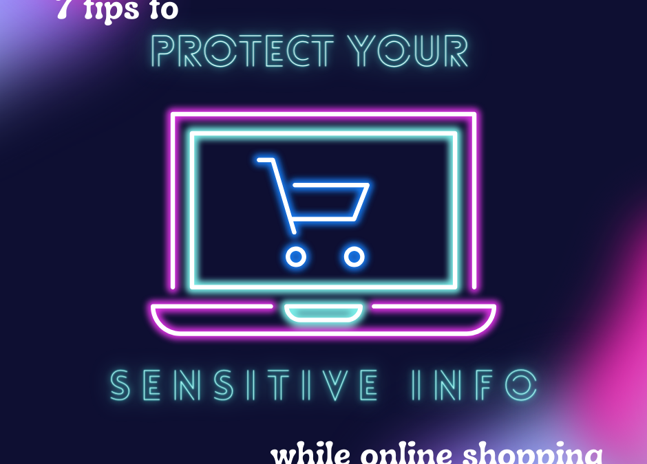 7 Tips to Stay Safe While Shopping Online This Holiday Season.