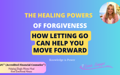 The Healing Power of Forgiveness: How Letting Go Can Help You Move Forward