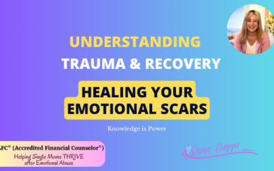 Understanding Trauma and Recovery: Healing Your Emotional Scars