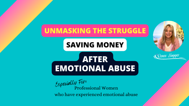 Unmasking the Struggle: Saving Money After Emotional Abuse