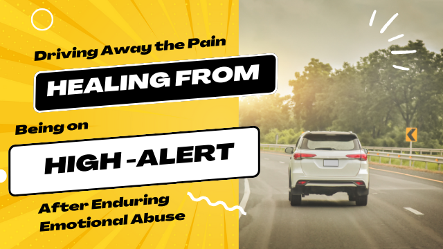 Driving Away the Pain: Healing from Emotional Abuse